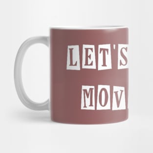 move on Mug